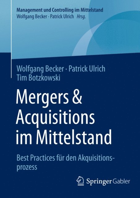 Tim Botzkowski, Patrick Ulrich, Wolfgang Becker - Mergers & Acquisitions im Mittelstand, E-bok