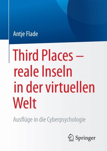 Antje Flade - Third Places – reale Inseln in der virtuellen Welt, E-bok