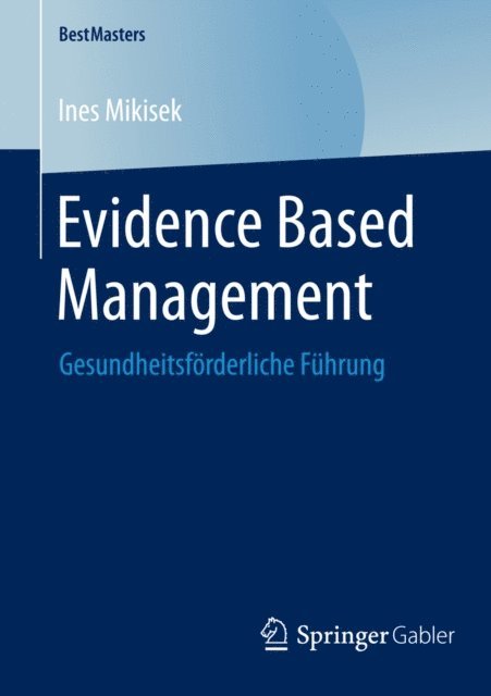 Ines Mikisek - Evidence Based Management, E-bok