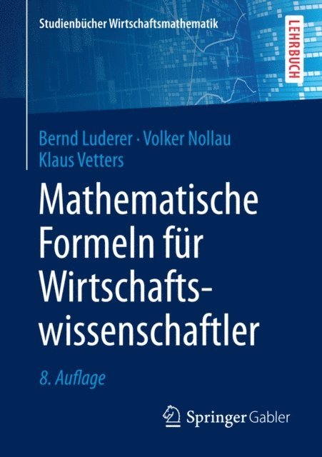 Klaus Vetters, Volker Nollau, Bernd Luderer - Mathematische Formeln für Wirtschaftswissenschaftler, E-bok