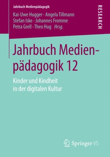 Theo Hug, Petra Grell, Johannes Fromme, Stefan Iske, Angela Tillmann, Kai-Uwe Hugger - Jahrbuch Medienpädagogik 12, E-bok