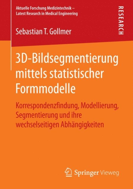 Sebastian T. Gollmer - 3D-Bildsegmentierung mittels statistischer Formmodelle, E-bok
