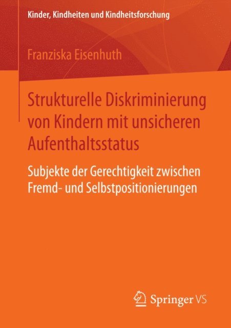 Franziska Eisenhuth - Strukturelle Diskriminierung von Kindern mit unsicheren Aufenthaltsstatus, E-bok