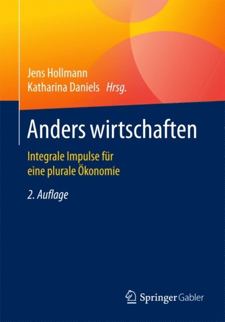 Katharina Daniels, Jens Hollmann - Anders wirtschaften, E-bok