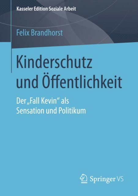 Felix Brandhorst - Kinderschutz und Öffentlichkeit, E-bok