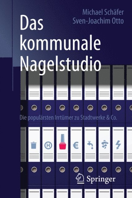 Sven-Joachim Otto, Michael Schafer - Das kommunale Nagelstudio, E-bok