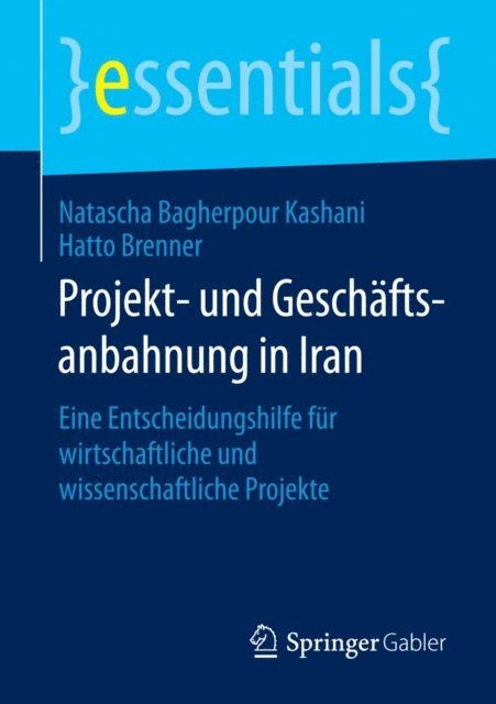 Hatto Brenner, Natascha Bagherpour Kashani - Projekt- und Geschäftsanbahnung in Iran, E-bok