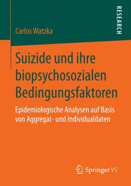 Carlos Watzka - Suizide und ihre biopsychosozialen Bedingungsfaktoren, E-bok
