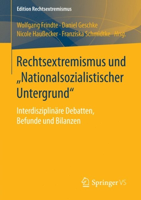 Franziska Schmidtke, Nicole Hauecker, Daniel Geschke, Wolfgang Frindte - Rechtsextremismus und „Nationalsozialistischer Untergrund“, E-bok