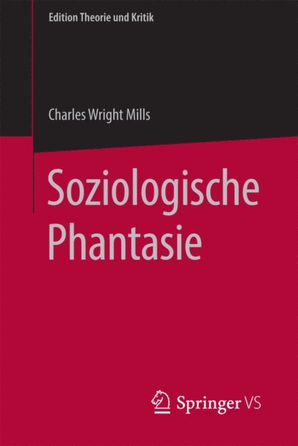 C. Wright Mills - Soziologische Phantasie, E-bok