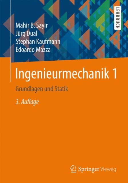 Edoardo Mazza, Stephan Kaufmann, Jurg Dual, Mahir Sayir - Ingenieurmechanik 1, E-bok