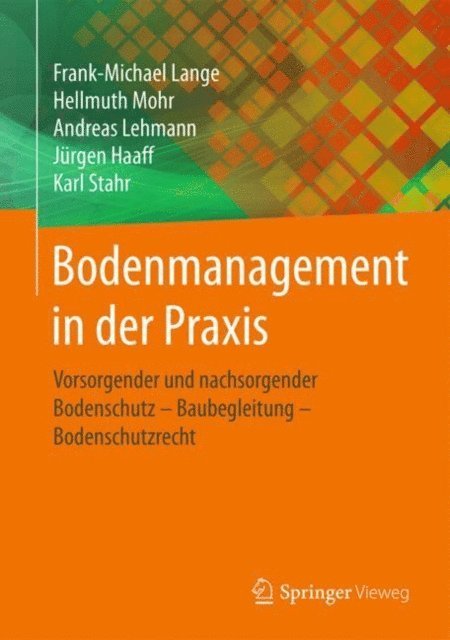Karl Stahr, Jurgen Haaff, Andreas Lehmann, Hellmuth Mohr, Frank-Michael Lange - Bodenmanagement in der Praxis, E-bok