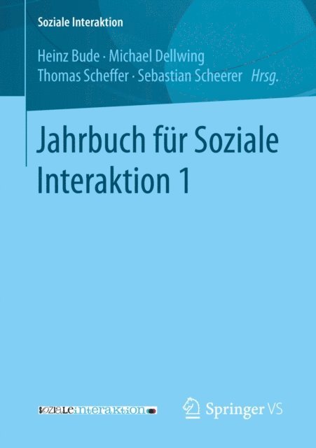 Sebastian Scheerer, Thomas Scheffer, Michael Dellwing, Heinz Bude - Jahrbuch für Soziale Interaktion 1, E-bok