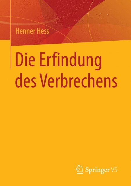 Henner Hess - Die Erfindung des Verbrechens, E-bok