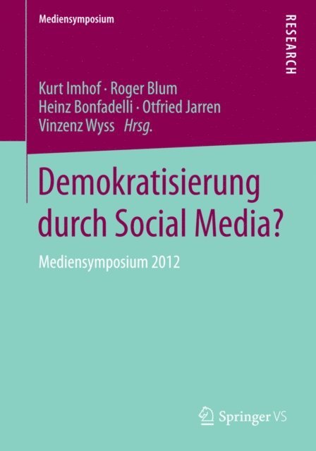 Vinzenz Wyss, Otfried Jarren, Heinz Bonfadelli, Roger Blum, Kurt Imhof - Demokratisierung durch Social Media?, E-bok