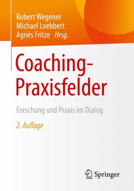 Agnes Fritze, Michael Loebbert, Robert Wegener - Coaching-Praxisfelder, E-bok