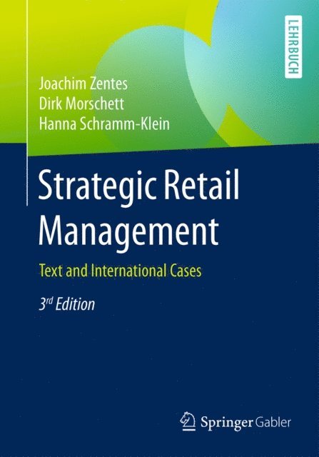 Hanna Schramm-Klein, Dirk Morschett, Joachim Zentes - Strategic Retail Management, E-bok