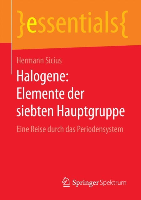 Hermann Sicius - Halogene: Elemente der siebten Hauptgruppe, E-bok