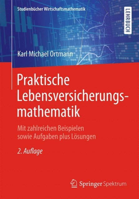 Karl Michael Ortmann - Praktische Lebensversicherungsmathematik, E-bok