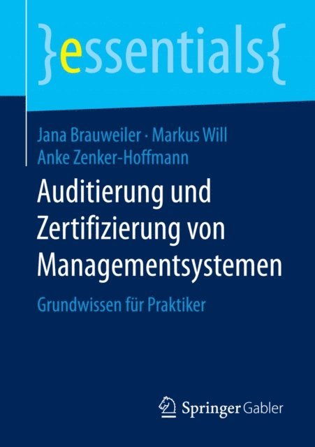 Anke Zenker-Hoffmann, Markus Will, Jana Brauweiler - Auditierung und Zertifizierung von Managementsystemen, E-bok