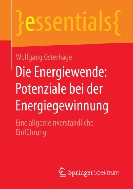Wolfgang Osterhage - Die Energiewende: Potenziale bei der Energiegewinnung, E-bok