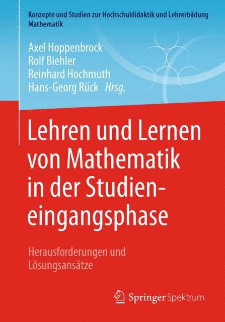Hans-Georg Ruck, Reinhard Hochmuth, Rolf Biehler, Axel Hoppenbrock - Lehren und Lernen von Mathematik in der Studieneingangsphase, E-bok