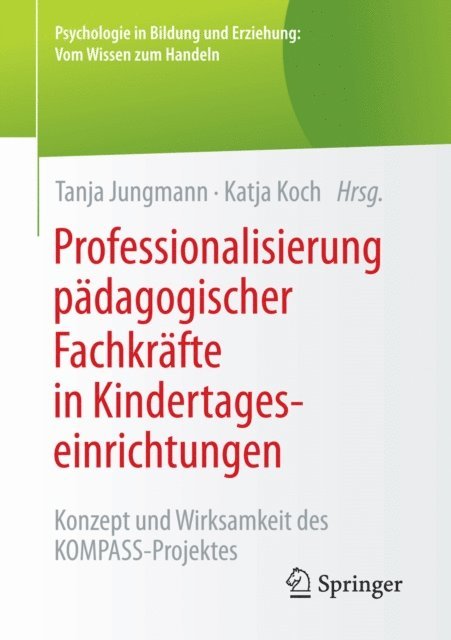 Katja Koch, Tanja Jungmann - Professionalisierung pädagogischer Fachkräfte in Kindertageseinrichtungen, E-bok