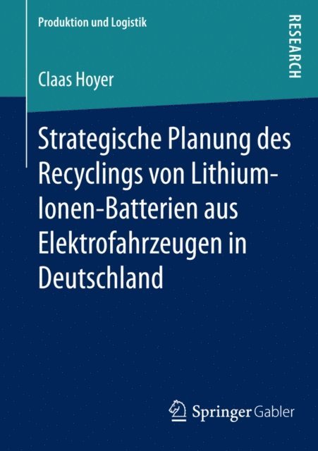 Claas Hoyer - Strategische Planung des Recyclings von Lithium-Ionen-Batterien aus Elektrofahrzeugen in Deutschland, E-bok