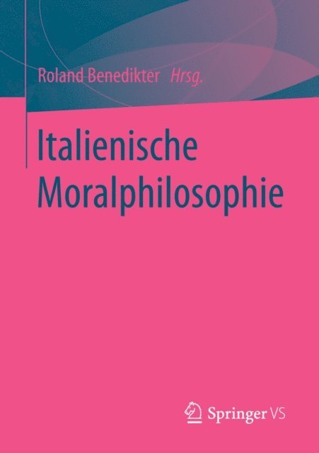 Roland Benedikter - Italienische Moralphilosophie, E-bok