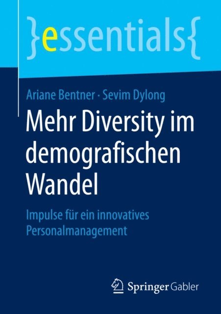 Sevim Dylong, Ariane Bentner - Mehr Diversity im demografischen Wandel, E-bok