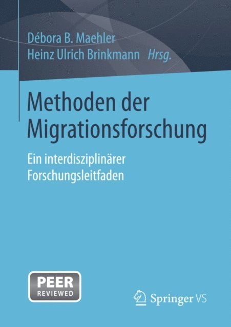 Heinz Ulrich Brinkmann, Debora Maehler - Methoden der Migrationsforschung, E-bok