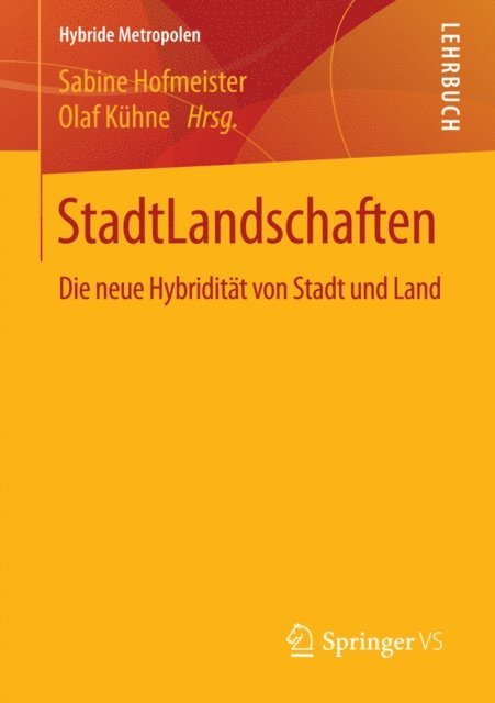 Olaf Kuhne, Sabine Hofmeister - StadtLandschaften, E-bok
