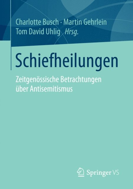 Tom David Uhlig, Martin Gehrlein, Charlotte Busch - Schiefheilungen, E-bok