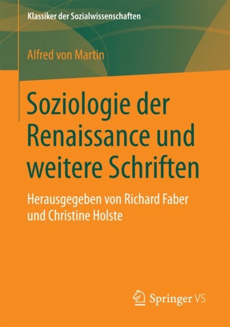 Alfred von Martin, Richard Faber, Christine Holste - Soziologie der Renaissance und weitere Schriften, E-bok