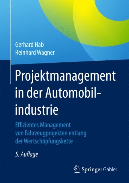 Reinhard Wagner, Gerhard Hab - Projektmanagement in der Automobilindustrie, E-bok