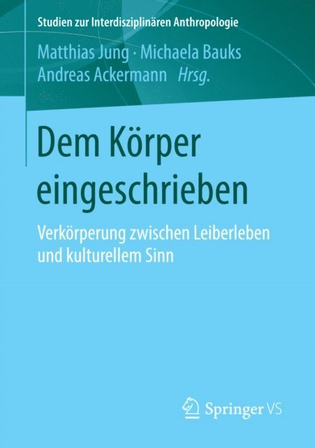 Andreas Ackermann, Michaela Bauks, Matthias Jung - Dem Körper eingeschrieben, E-bok