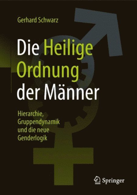 Gerhard Schwarz - Die ,,Heilige Ordnung‟ der Männer, E-bok
