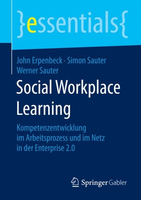 Werner Sauter, Simon Sauter, John Erpenbeck - Social Workplace Learning, E-bok
