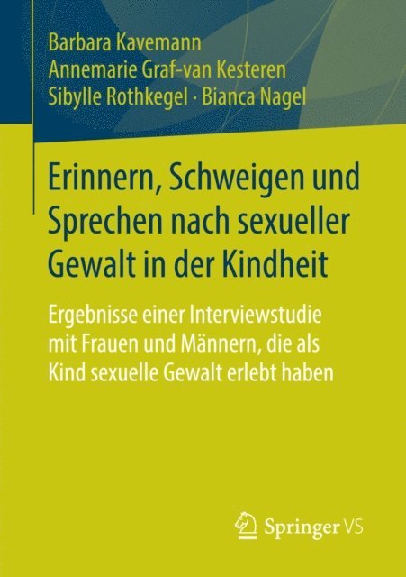 Bianca Nagel, Sibylle Rothkegel, Annemarie Graf-van Kesteren, Barbara Kavemann - Erinnern, Schweigen und Sprechen nach sexueller Gewalt in der Kindheit, E-bok