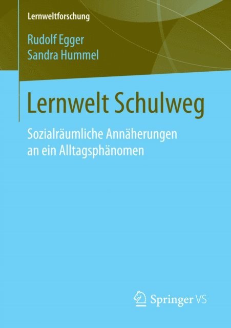 Sandra Hummel, Rudolf Egger - Lernwelt Schulweg, E-bok