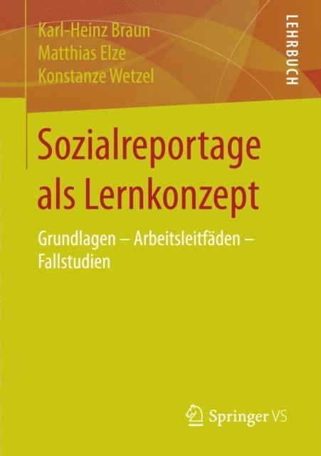 Konstanze Wetzel, Matthias Elze, Karl-Heinz Braun - Sozialreportage als Lernkonzept, E-bok