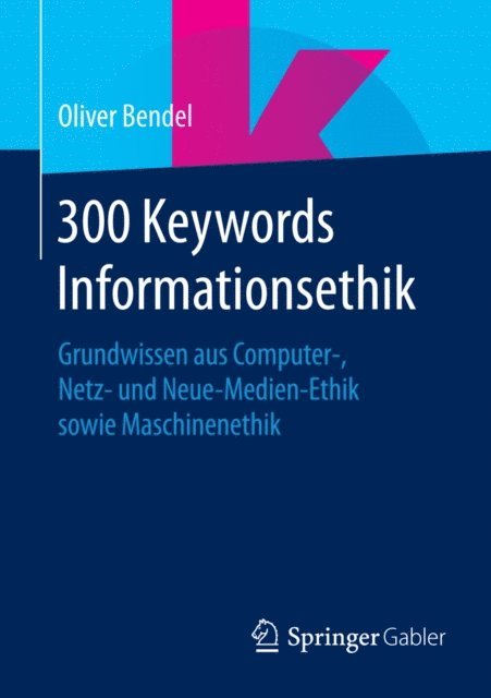Oliver Bendel - 300 Keywords Informationsethik, E-bok