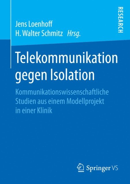 H. Walter Schmitz, Jens Loenhoff - Telekommunikation gegen Isolation, E-bok