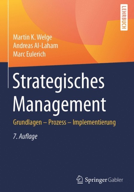 Marc Eulerich, Andreas Al-Laham, Martin K. Welge - Strategisches Management, E-bok