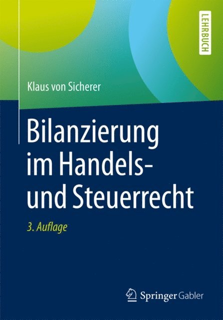 Klaus von Sicherer - Bilanzierung im Handels- und Steuerrecht, E-bok