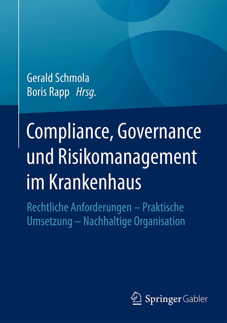 Gerald Schmola, Boris Rapp - Compliance, Governance und Risikomanagement im Krankenhaus, Inbunden