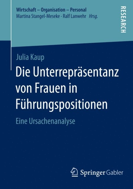Julia Kaup - Die Unterrepräsentanz von Frauen in Führungspositionen, E-bok