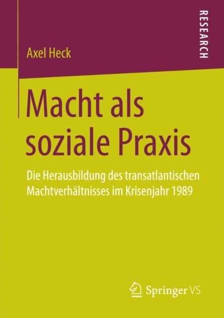 Axel Heck - Macht als soziale Praxis, E-bok