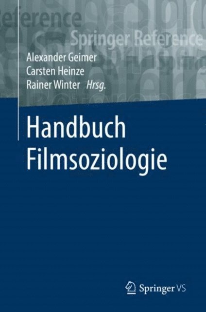 Rainer Winter, Carsten Heinze, Alexander Geimer - Handbuch Filmsoziologie, E-bok