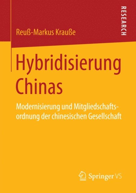 Reu-Markus Kraue - Hybridisierung Chinas, E-bok